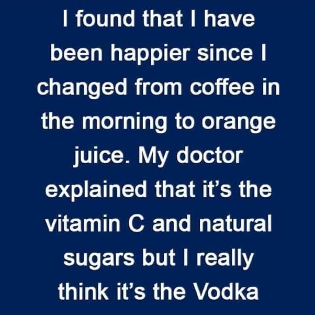 found that have o TTy W FTol o ETEST T oW ETaTo To oy Wofoli 10 1 the morning to orange juice My doctor DIETELRGE TR R G vitamin C and natural sugars but really LT LSRG RV