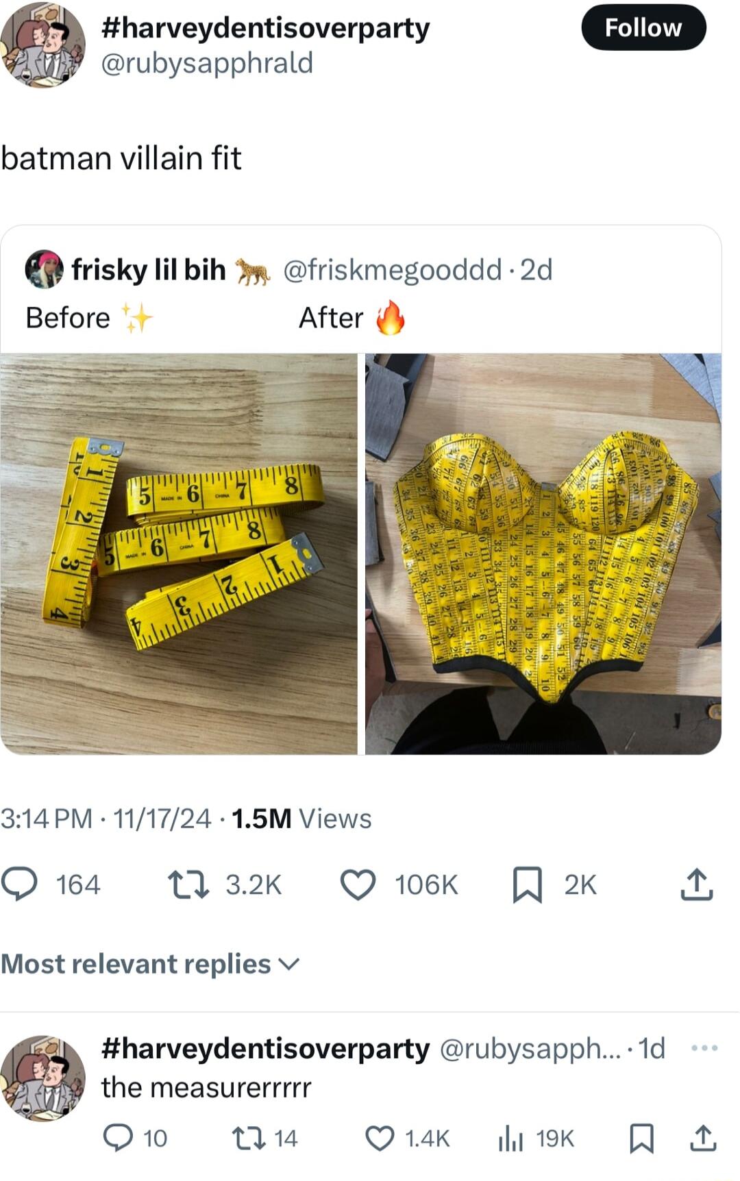 harveydentisoverparty rubysapphrald batman villain fit frisky lil bih 3 friskmegooddd 2d Before After 314PM 111724 15M Views O 14 1132k Q 106k 2K Most relevant replies v harveydentisoverparty rubysapph 1d the measurerrrrr Q1w n Qak itk Q