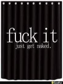 fuck it just get naked.
