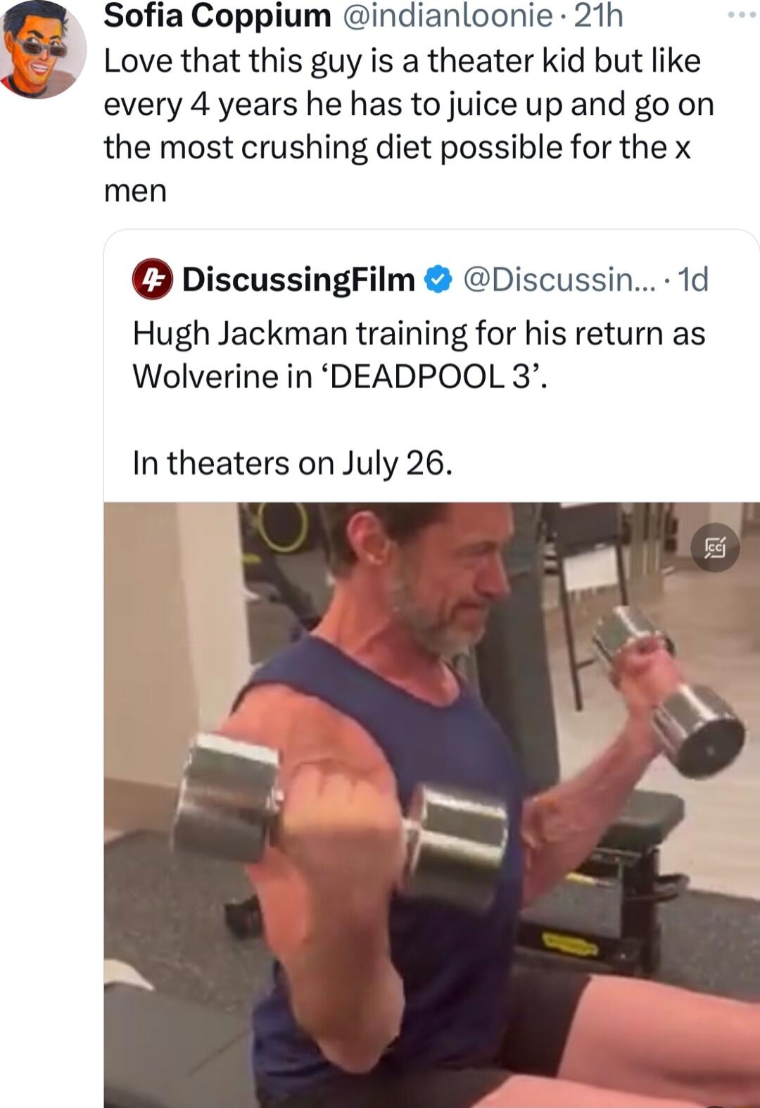 Sofia Coppium indianloonie 21h Love that this guy is a theater kid but like every 4 years he has to juice up and go on the most crushing diet possible for the x men DiscussingFilm Discussin 1d Hugh Jackman training for his return as Wolverine in DEADPOOL 3 In theaters on July 26