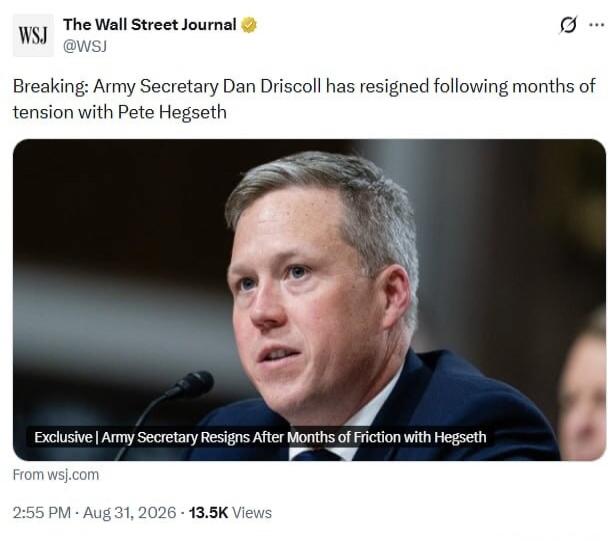 Breaking: Army Secretary Dan Driscoll has resigned following months of tension with Pete Hegseth. Exclusive | Army Secretary Resigns After Months of Friction with Hegseth.
