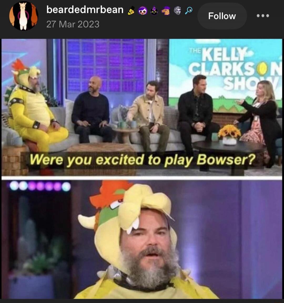 Were you excited to play Bowser?