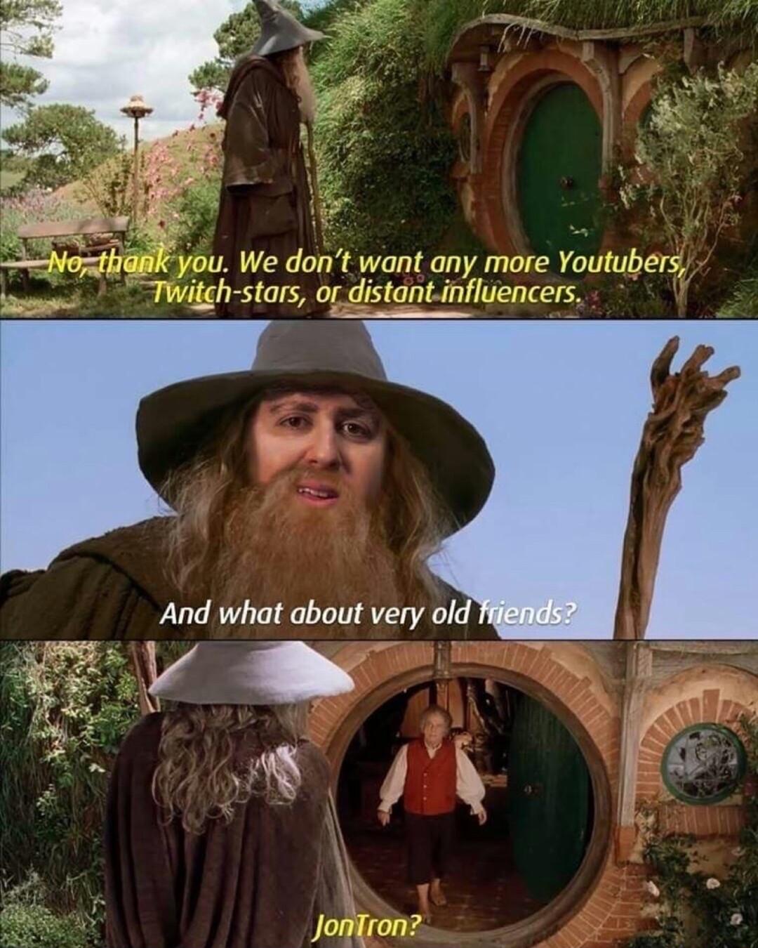 We dont want any more Youtubers itch stars ot distantinfluencers And what aboulm JonTron