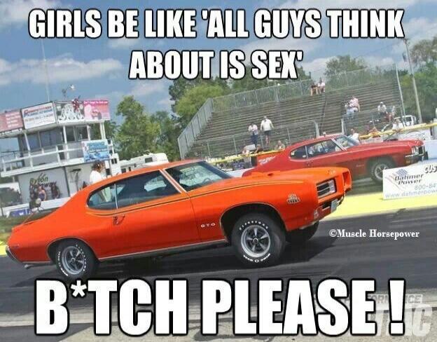 GIRLS BE LIKE 'ALL GUYS THINK ABOUT IS SEX' B*TCH PLEASE!