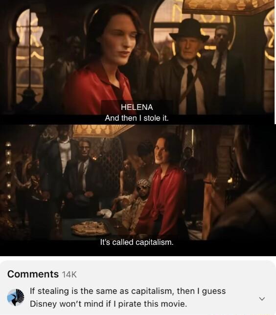 Its called capitalism Comments If stealing is the same as capitalism then gu nt mind if pirate this movie