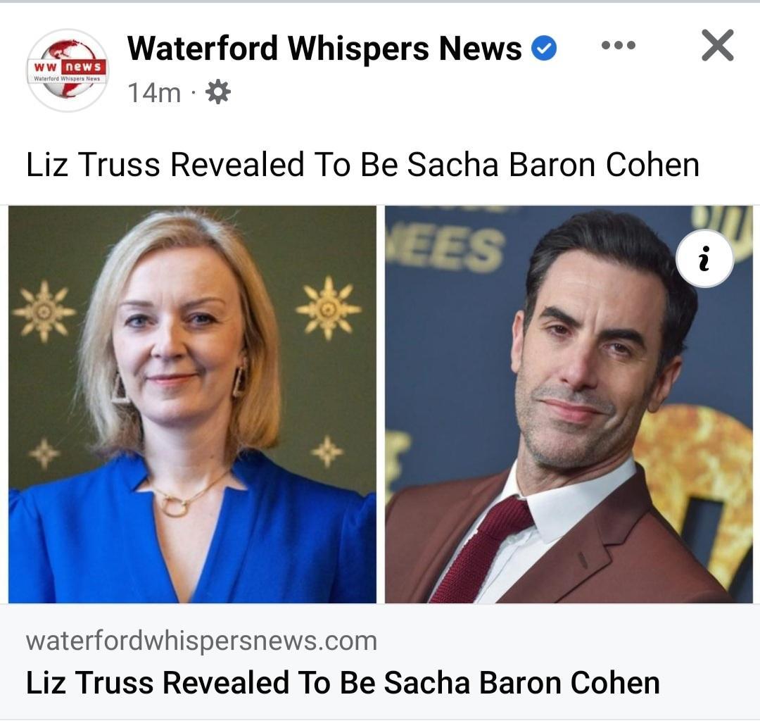 Waterford Whispers News X NET 14m Liz Truss Revealed To Be Sacha Baron Cohen waterfordwhispersnewscom Liz Truss Revealed To Be Sacha Baron Cohen