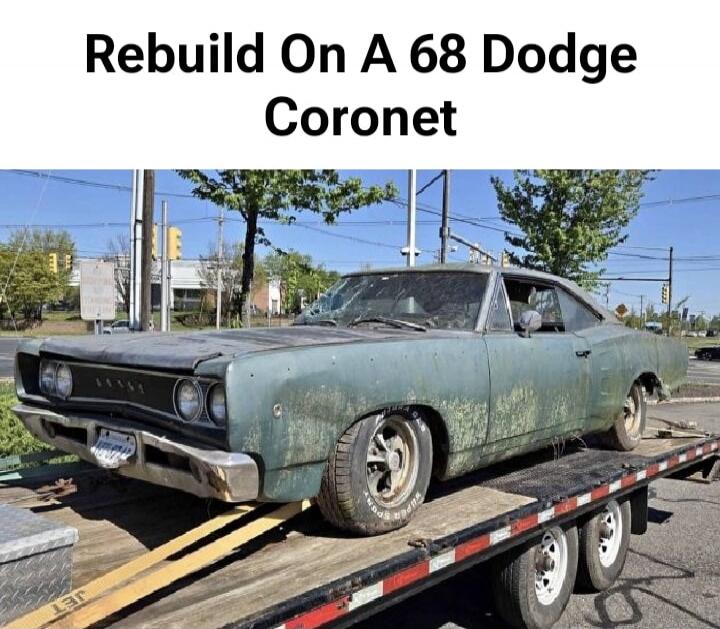 Rebuild On A 68 Dodge Coronet