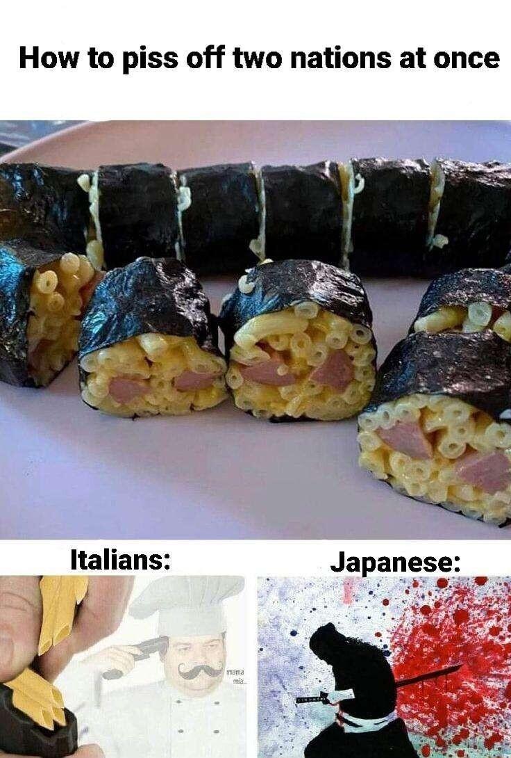 How to piss off two nations at once 5 T Italians Japanese