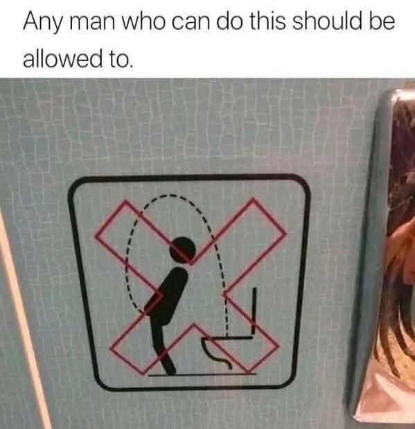 Any man who can do this should be allowed to.