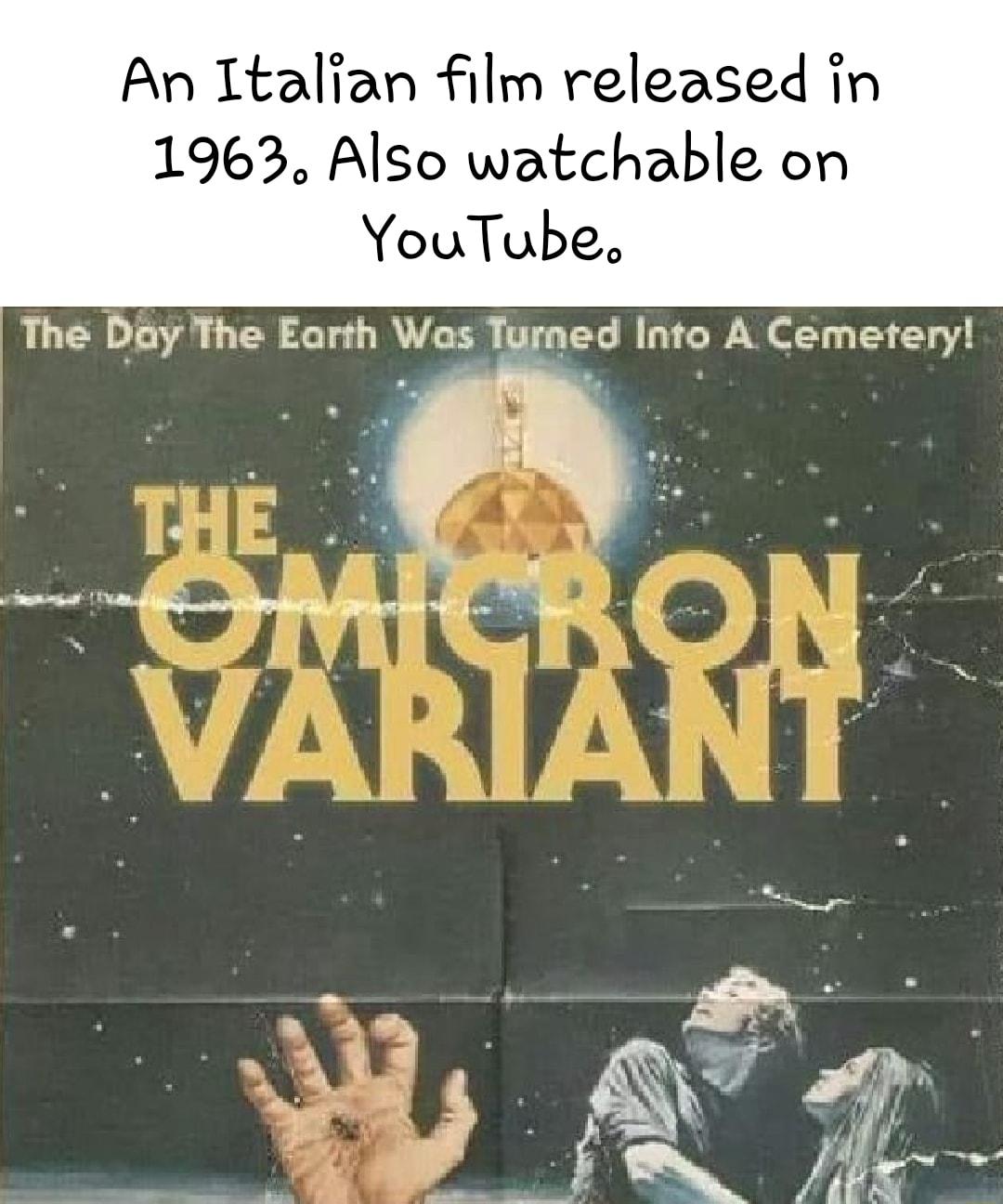 An Italian film released in 1963 Also watchable on YouTube The Day The Earth Was Turned Into A Cemeteryl 4 H v i L J L i Rl