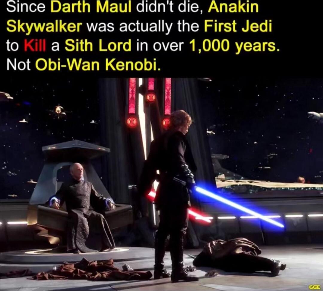 Since Darth Maul didnt die Anakin BIE L CTRVE R TE R GRS T L to 1i1l a Sith Lord in over 1000 years g IBNEL N CLTLTR