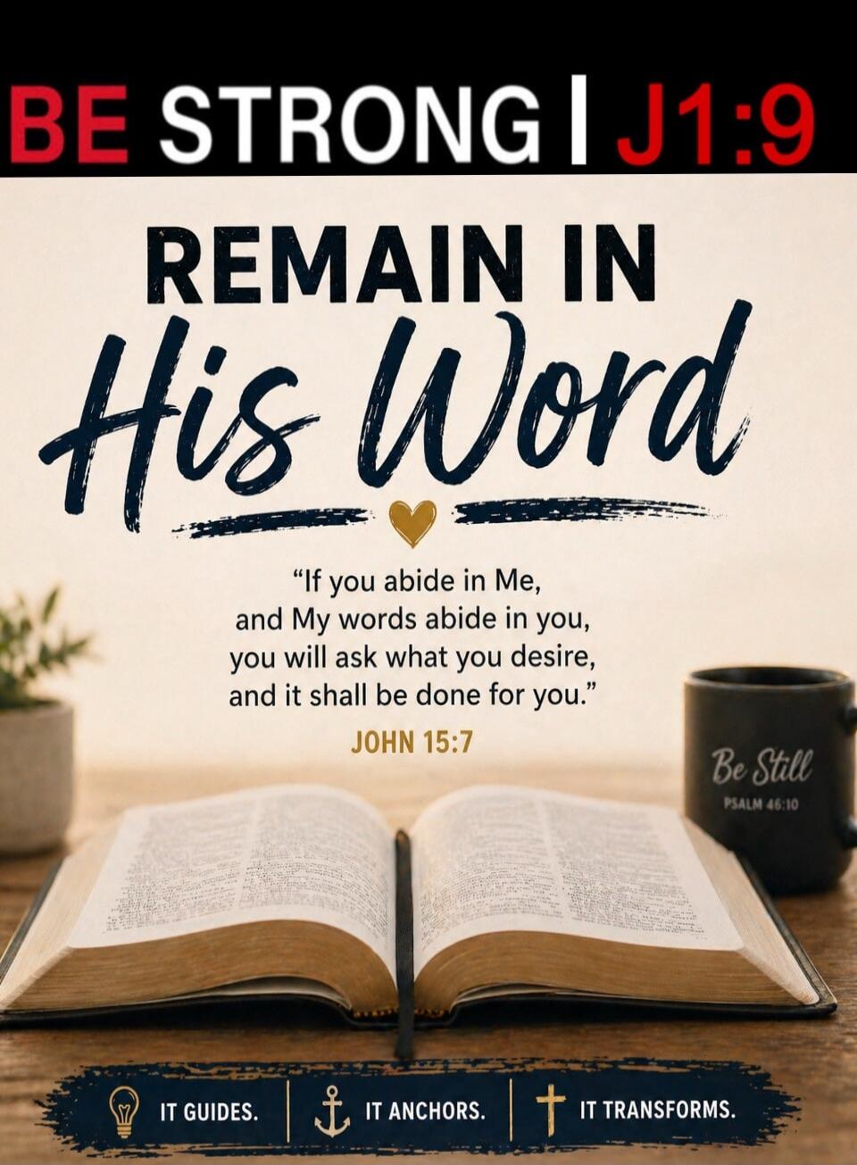 BE STRONG | J1:9. REMAIN IN His Word. 