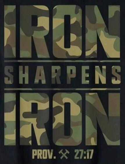 IRON SHARPENS IRON
PROV. 27:17