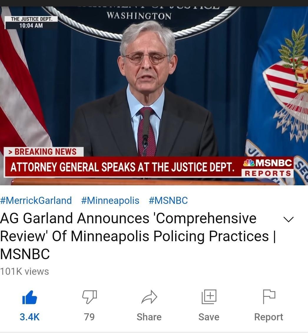 1004 AM MerrickGarland Minneapolis MSNBC AG Garland Announces Comprehensive v Review Of Minneapolis Policing Practices MSNBC 101K views it A 55 34K 79 Share Save Report