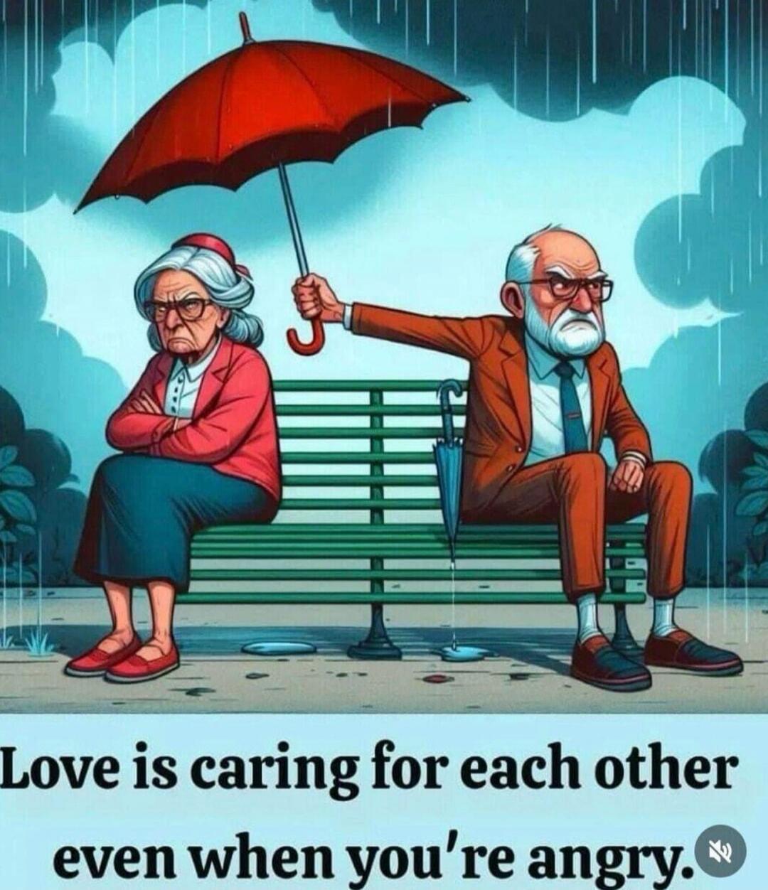 Love is caring for each other even when you're angry.