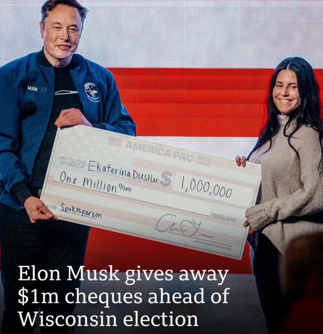 Elon Musk gives away $1m cheques ahead of Wisconsin election. On the check: AMERICA PAC, Pay to the order of Ekaterina Diestler, One Million dollars, $1,000,000, For Spokesperson.