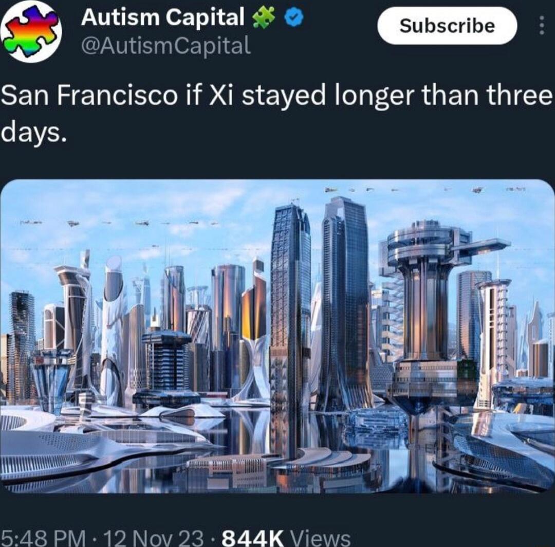 Autism Capital AutismCapital San Francisco if Xi stayed longer than three days 844K i