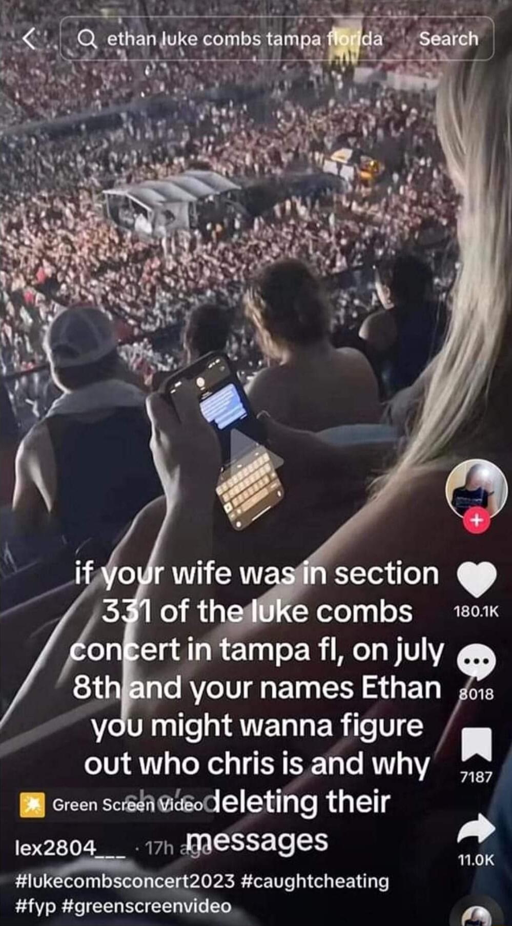 o ert in tampa fl on july AVIT gL ET SN 3G ET A you might wanna figure n out who chrisis and why 77 B creen sl tiodeleting their lex2804___ 17h JASsages lukcombsconcert2023 caughtcheating fyp greenscreenvideo 110K