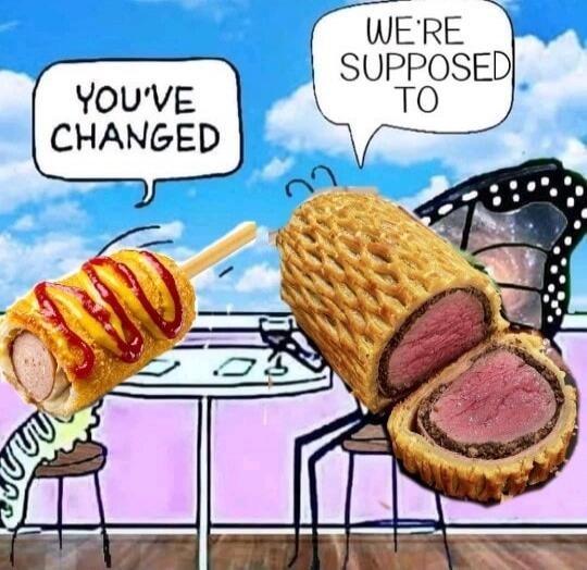 YOU'VE CHANGED WE'RE SUPPOSED TO