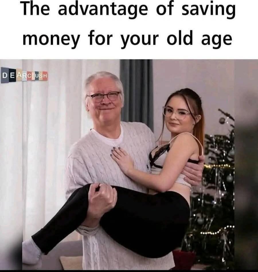 The advantage of saving money for your old age