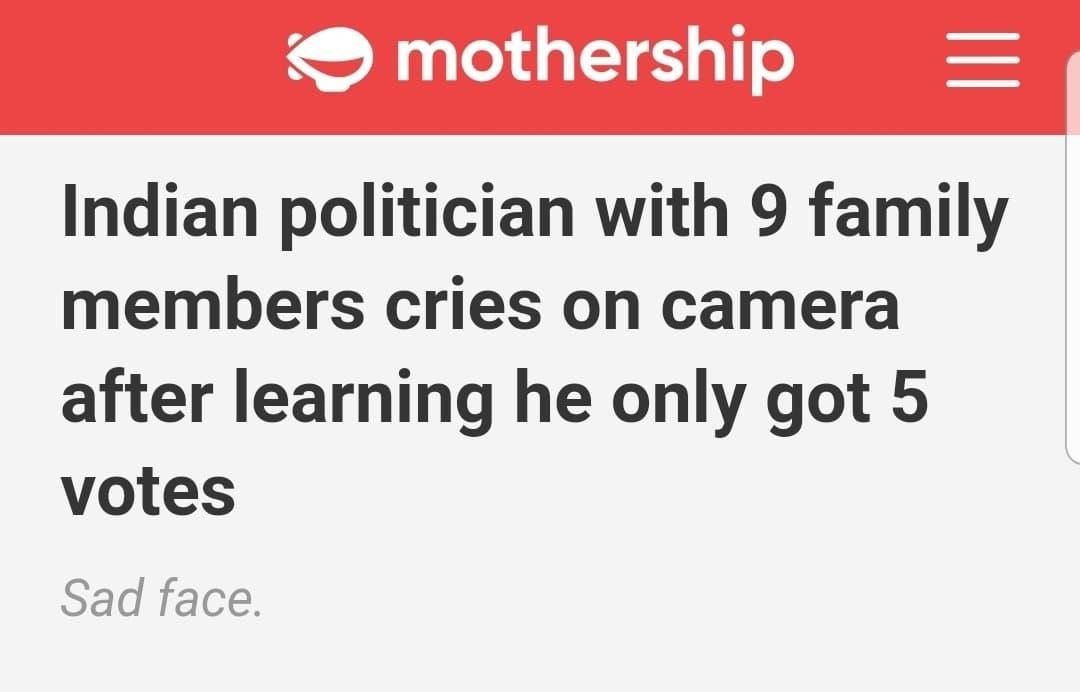 mothership Indian politician with 9 family members cries on camera after learning he only got 5 votes Sad face Nyi Nyi Thet May 252019 0244 PM
