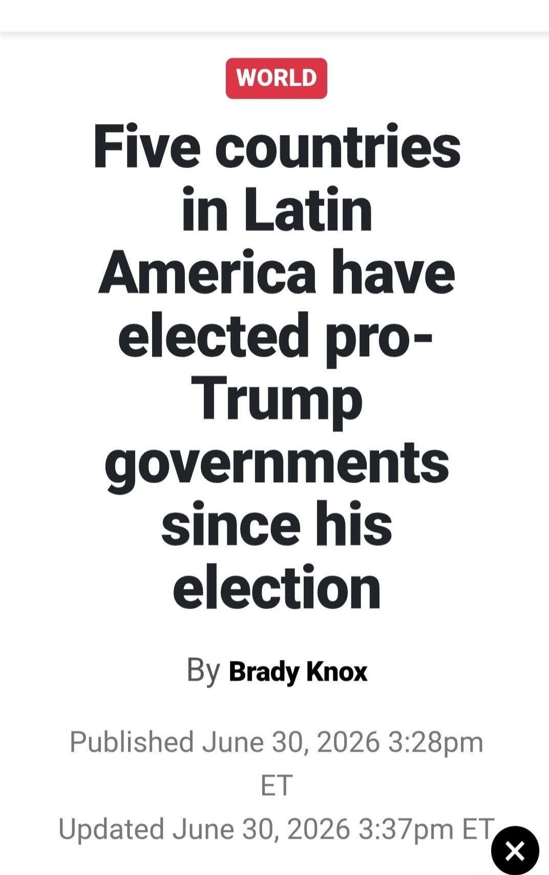 WORLD Five countries in Latin America have elected pro-Trump governments since his election By Brady Knox Published June 30, 2026 3:28pm ET Updated June 30, 2026 3:37pm ET