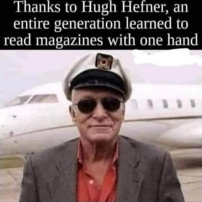Thanks to Hugh Hefner, an entire generation learned to read magazines with one hand