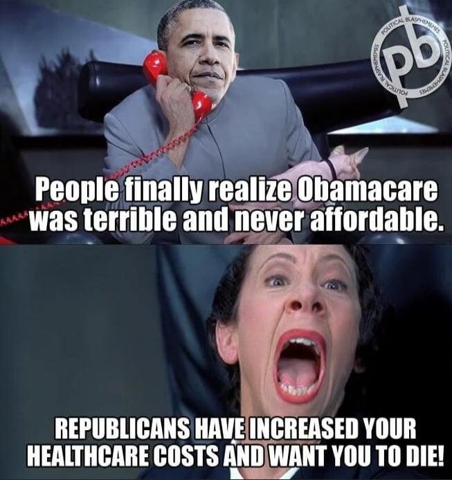 People finally realize Obamacare was terrible and never affordable. REPUBLICANS HAVE INCREASED YOUR HEALTHCARE COSTS AND WANT YOU TO DIE!