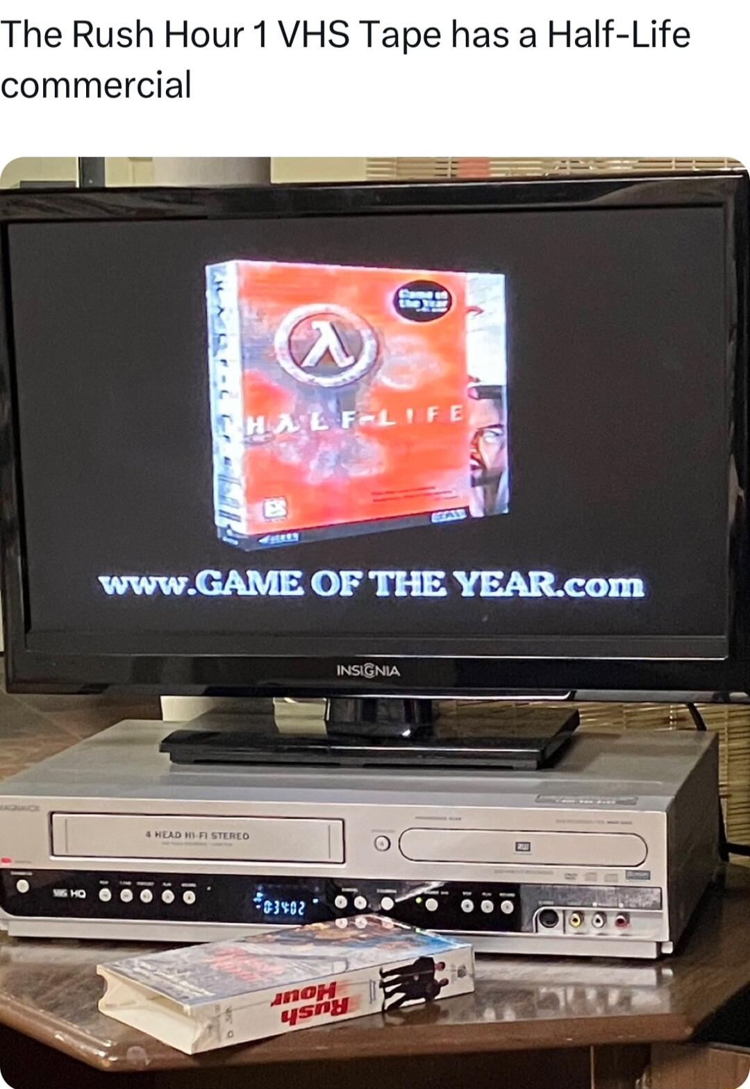 The Rush Hour 1 VHS Tape has a Half Life commercial i T