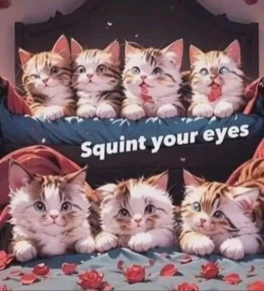 Squint your eyes