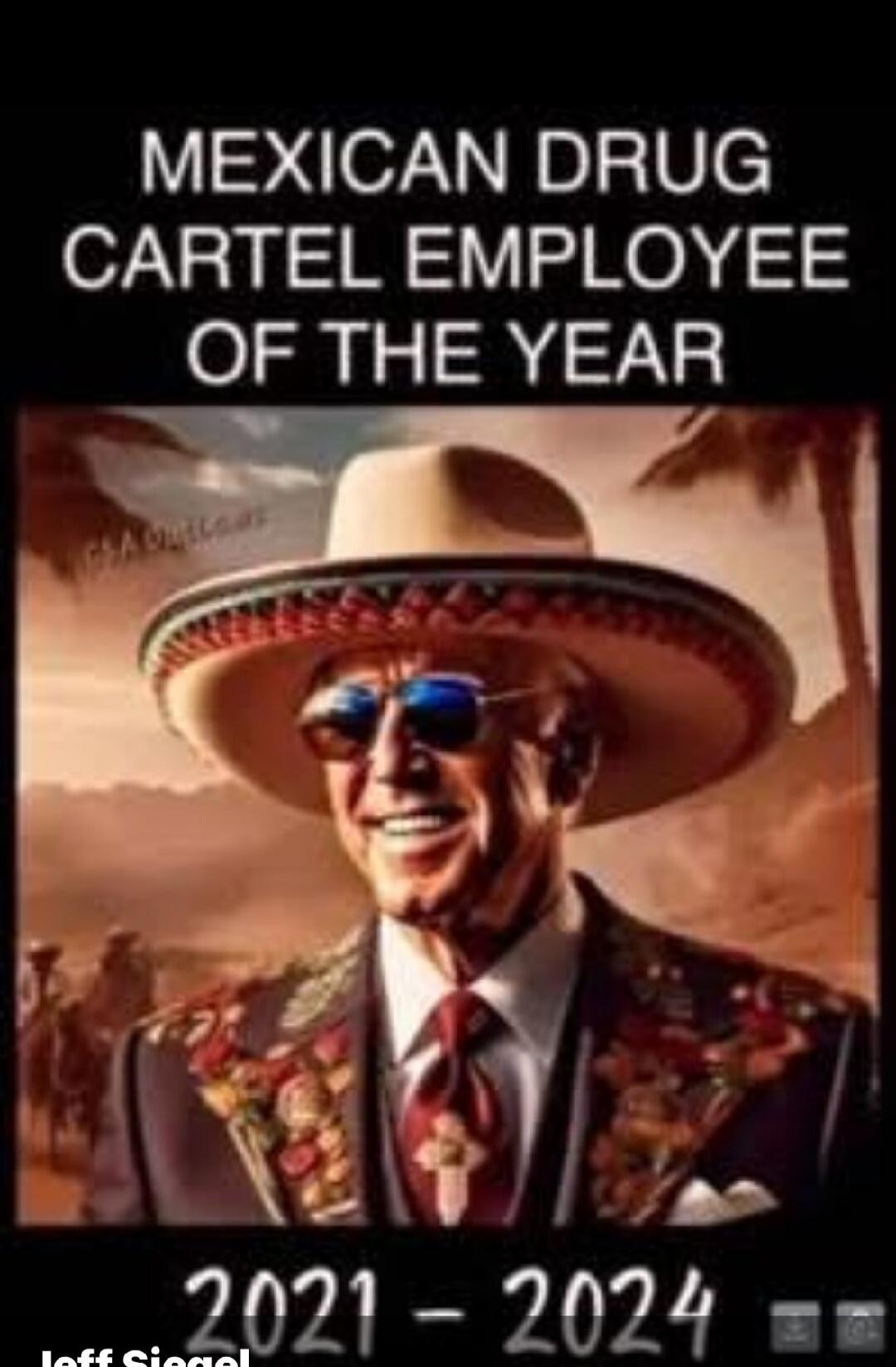 MEXICAN DRUG CARTEL EMPLOYEE OF THE YEAR 2021 - 2024 Jeff Siegel