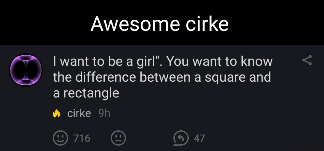 Awesome cirke want to be a girl You want to know the difference between a square and EXCHEnL cirke