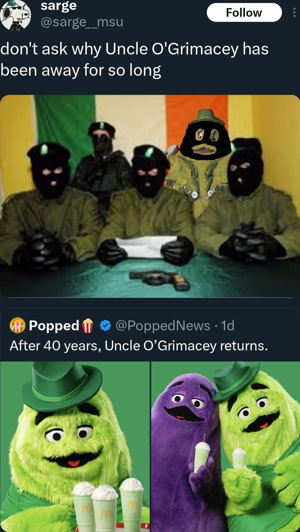 CEET CHN dont ask why Uncle OGrimacey has been away for so long Popped f PoppedNews 1d After 40 years Uncle OGrimacey returns