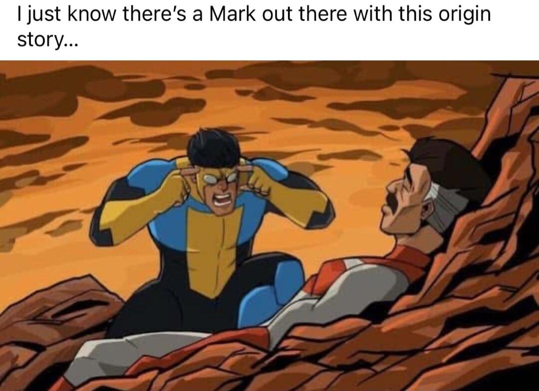 just know theres a Mark out there with this origin stor