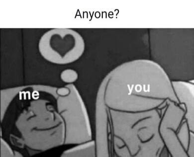 A person labeled 'me' is happily dreaming of a heart, while a person labeled 'you' looks sad or distressed. The text 'Anyone?' is at the top, suggesting a search for mutual feelings.