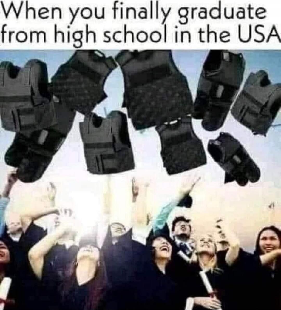 When you finally graduate from high school in the USA