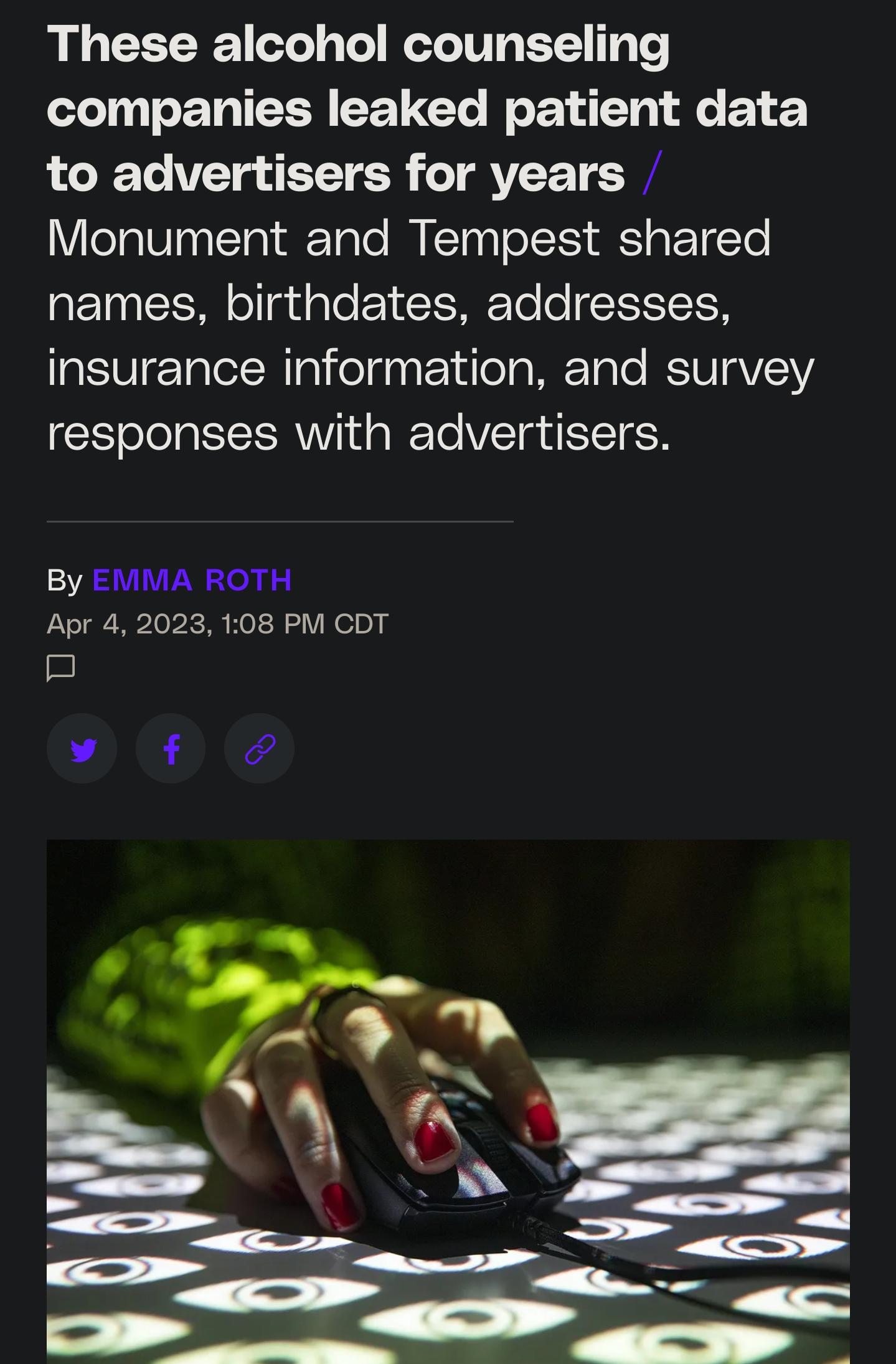 These alcohol counseling companies leaked patient data LG VTR VTR T VTT Monument and Tempest shared names birthdates addresses insurance information and survey responses with advertisers By EMMA ROTH Apr 4 2023 108 PM CDT
