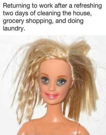 Returning to work after a refreshing two days of cleaning the house, grocery shopping, and doing laundry.