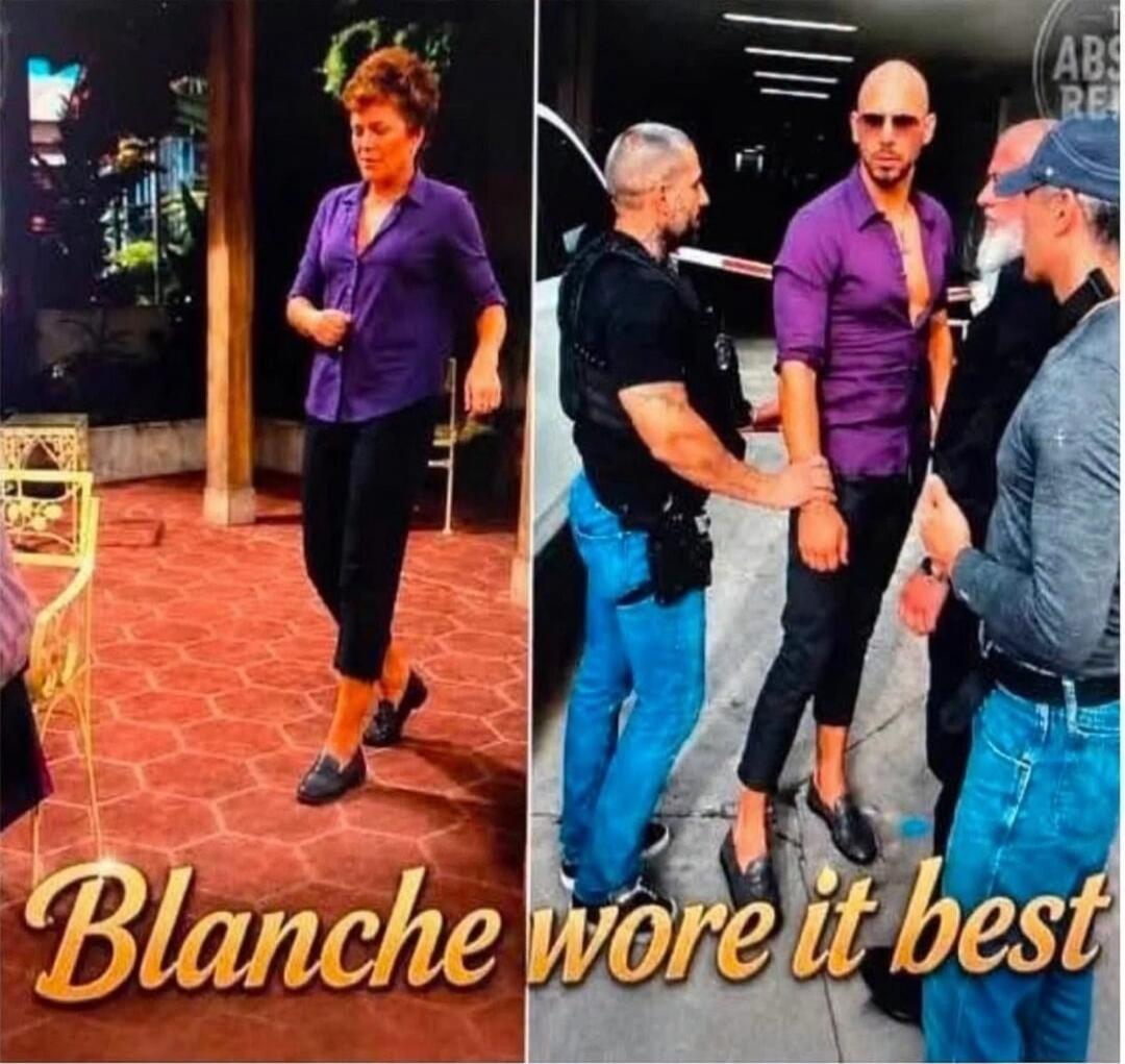 Blanche wore it best. A woman in a purple shirt and black pants is compared to Andrew Tate, who is also wearing a purple shirt and black pants while being escorted. The text states 'Blanche wore it best'.