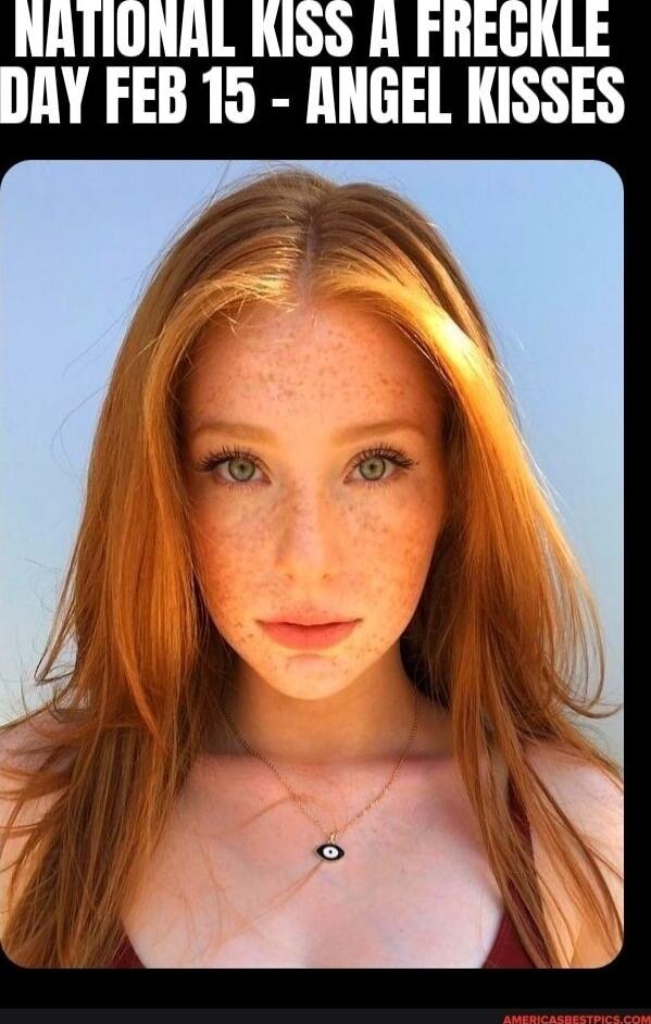 NATIONAL KISS A FRECKLE DAY FEB 15 - ANGEL KISSES