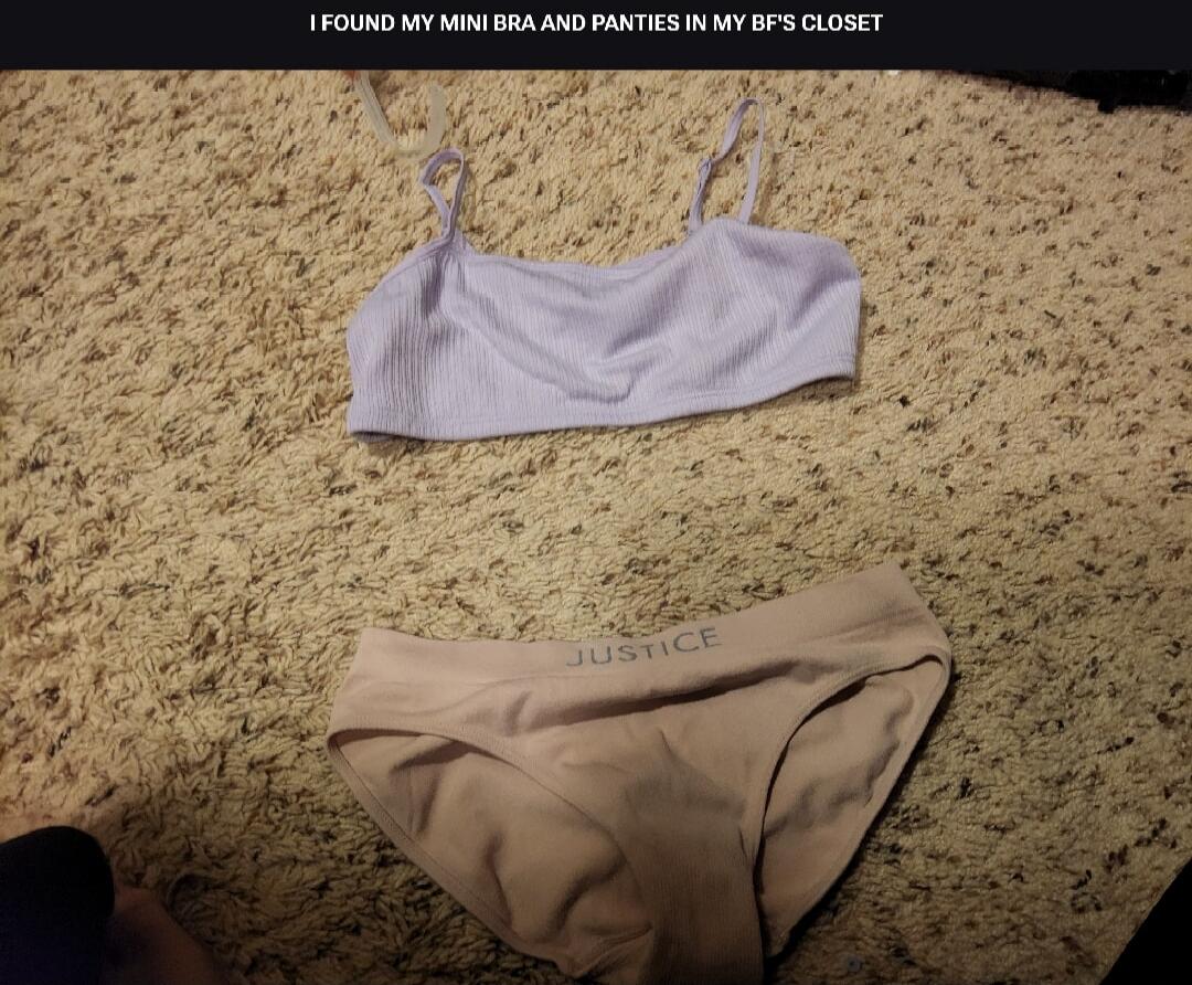 I FOUND MY MINI BRA AND PANTIES IN MY BF'S CLOSET