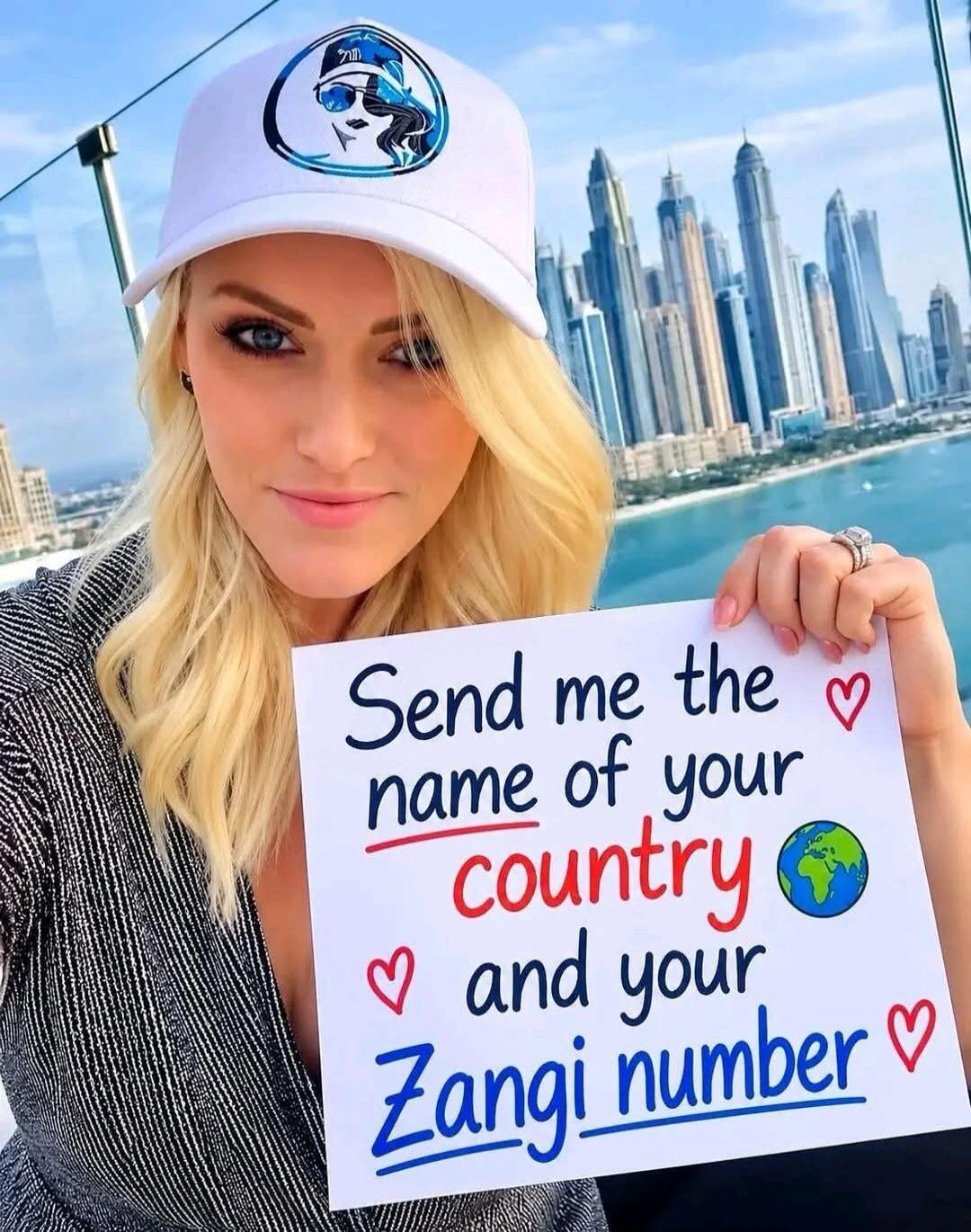 Send me the name of your country and your Zangi number