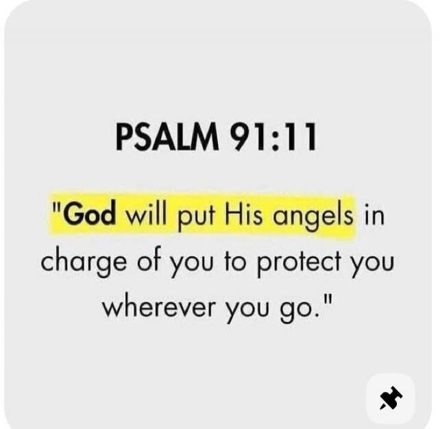 PSALM 91:11
