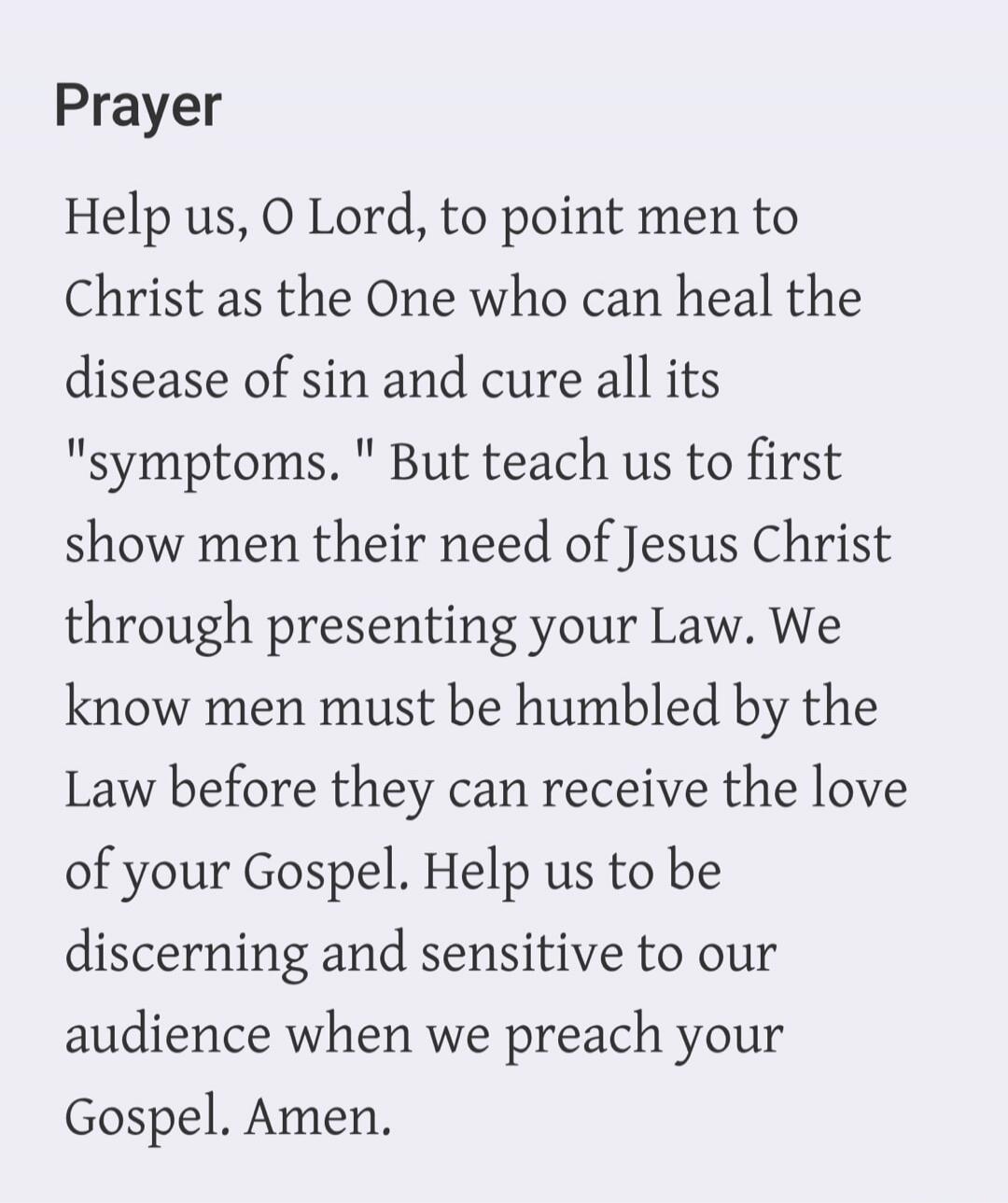 Prayer Help us, O Lord, to point men to Christ as the One who can heal the disease of sin and cure all its 