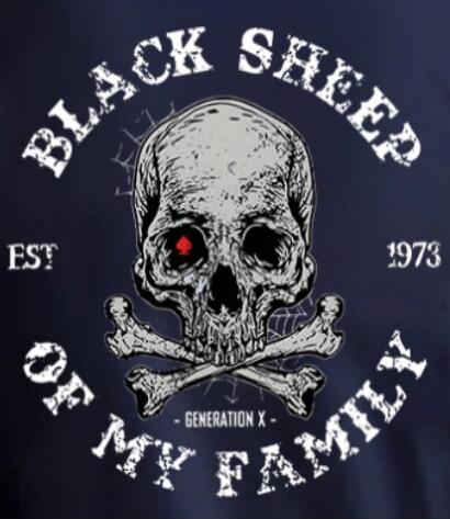 BLACK SHEEP OF MY FAMILY EST 1973 - GENERATION X -