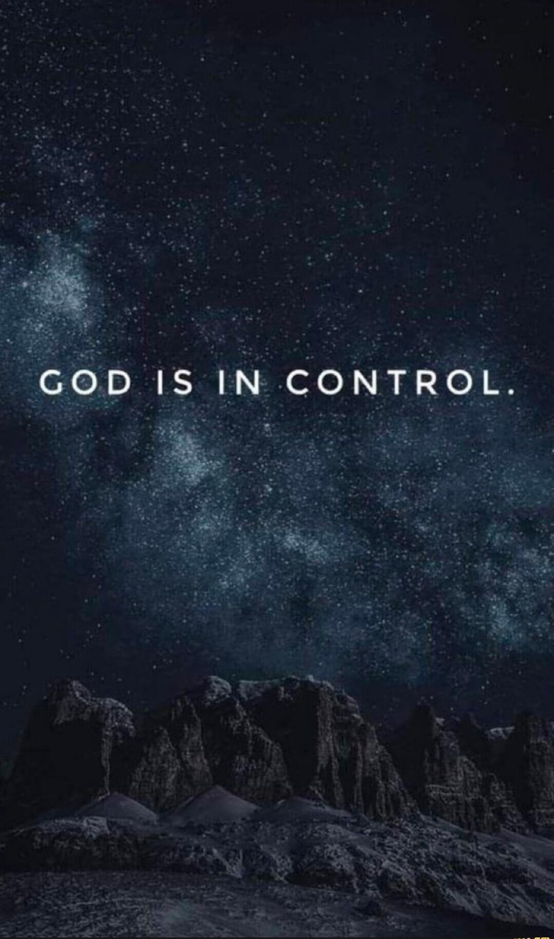 GOD IS IN CONTROL.