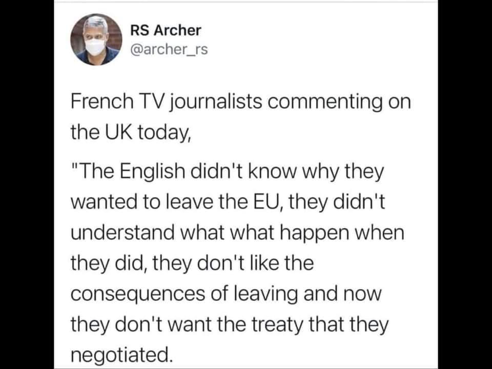 B RS Archer archer_rs French TV journalists commenting on the UK today The English didnt know why they wanted to leave the EU they didnt understand what what happen when they did they dont like the consequences of leaving and now they dont want the treaty that they negotiated