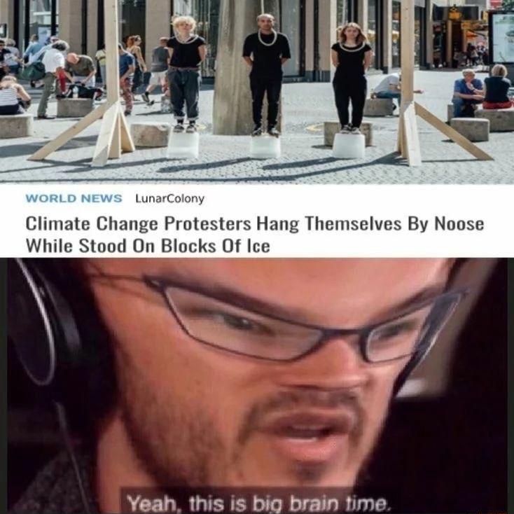 Change Protesters Hang The While Stood On Blocks Of lce Yeah this is big brain time