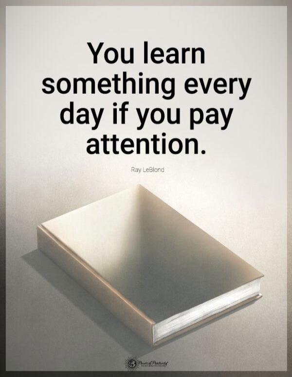 You learn something every day if you pay attention. Ray LeBlond