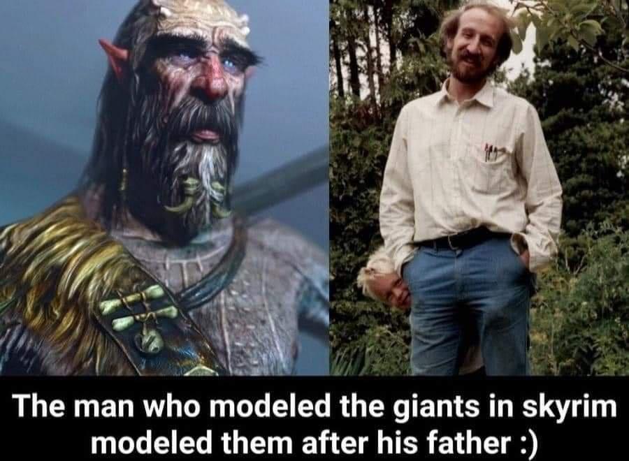 R N N L The man who modeled the giants in skyrim modeled them after his father